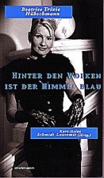 Hinter den Wolken ist der Himmel blau Hinter den Wolken ist der Himmel blau