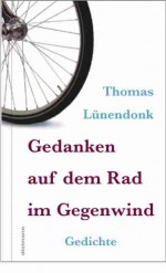 Gedanken auf dem Rad im Gegenwind 