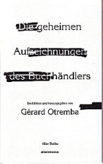 Die geheimen Aufzeichnungen des Buchhändlers Die geheimen Aufzeichnungen des Buchhändlers
