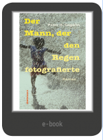 Der Mann, der den Regen fotografierte