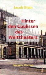 Hinter den Culissen des Welttheaters