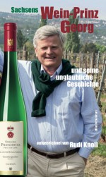 Sachsens Wein-Prinz Georg