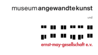 Ernst-May-Gesellschaft<br />und<br />Museum für Angewandte Kunst Ernst-May-Gesellschaft<br />und<br />Museum für Angewandte Kunst