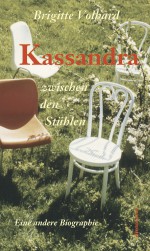 Kassandra – zwischen den Stühlen